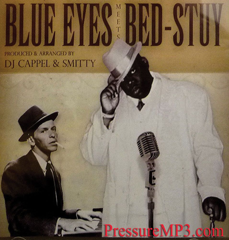 the notorious b.i.g. ft. frank sinatra blue eyes meets bed-stuy download